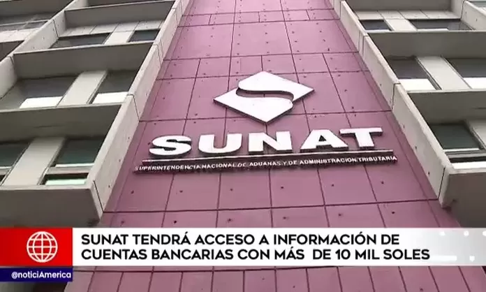 La Sunat tendrá acceso a información de cuentas bancarias con 10 000