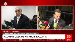 ¿Qué dijo el abogado de Nicanor Boluarte tras el allanamiento? Foto y video: América Noticias