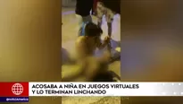 Acosaba a niña en juegos virtuales y lo terminan linchando.