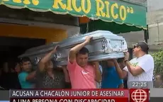Acusan a 'Chacalón Junior' de asesinar a una persona con discapacidad - Noticias de chacalon
