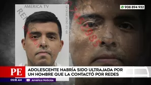 Adolescente habría sido ultrajada por un hombre que la contactó por redes. Foto y video: América Noticias