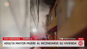 Adulta mayor muere tras incendiarse su vivienda en Chorrillos. Foto y video: América Noticias