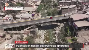 Diez puentes de Lima registran rajaduras y riesgo de colapso. El puente Chillón y estructuras de la Carretera Central superaron su vida útil y sufren erosión. Video: Cuarto Poder