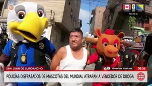 Policías disfrazados de mascotas del Mundial atrapan a vendedor de droga en San Juan de Lurigancho. Foto y video: América Noticias