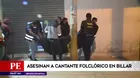 El Agustino: Cantante folclórico fue asesinado en un billar 