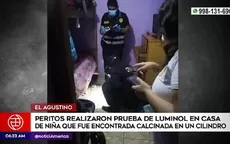 El Agustino: Realizan pruebas de luminol en casa donde vivía niña cuyo cadáver fue calcinado - Noticias de quemada