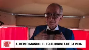 Alberto Mando, un equilibrista de la vida. Foto: América TV