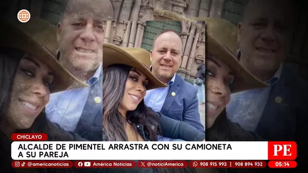 Alcalde de Pimentel arrastra con su camioneta a su pareja en Chiclayo. Foto: América Noticias