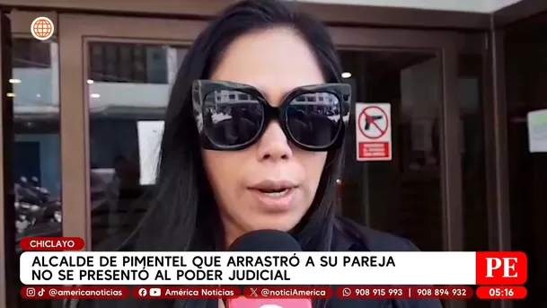 Alcalde de Pimentel que arrastró a su expareja no se presentó en el Poder Judicial. Foto: América Noticias