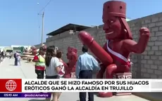 Alcalde que se hizo famoso por sus huacos eróticos ganó la alcaldía de Trujillo - Noticias de elecciones-regionales-municipales-2018