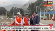Alcaldes de Lima Este piden apoyo ante el Fenómeno El Niño
