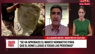 Alejandro Neyra: Ya se aprobó el marco normativo para que el bono de S/600 llegue a 4 200 000 personas