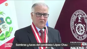 Sombras y luces del candidato López Chau. Foto y video: Cuarto Poder