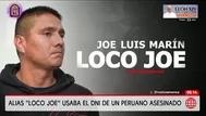 Alias Loco Joe usaba el DNI de un peruano asesinado