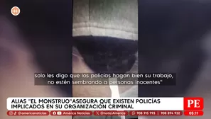 Alias El monstruo asegura que existen policías implicados en su organización criminal. Foto y video: América Noticias