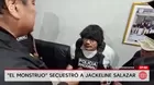 Alias El monstruo secuestró a Jackeline Salazar