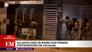 Allanan casa de banda que robaba contenedores de Aduanas