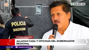 Allanan casa y oficinas del gobernador regional de Huancavelica. Foto y video: América Noticias