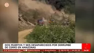 Amazonas: derrumbe deja dos muertos y seis desaparecidos
