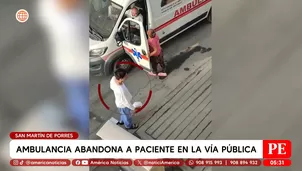 Ambulancia abandona a paciente en la vía pública en San Martín de Porres. Foto y video: América Noticias