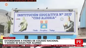 Carabayllo: Extorsionan a padres del colegio Ciro Alegría