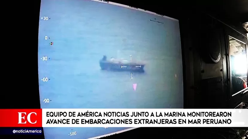 América Noticias junto a la Marina monitorearon avance de embarcaciones extranjeras