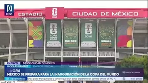 El Estadio Azteca volverá a ser escenario de una apertura mundialista y la Ciudad de México se prepara para recibir a miles de aficionados de todo el mundo./ Video: Canal N