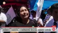 Áncash: Momento del asesinato de candidata a gobernadora regional