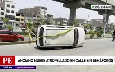 Anciano murió atropellado en calle sin semáforos en San Juan de Lurigancho - Noticias de anciano