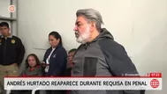 Andrés Hurtado reaparece durante requisa en penal de Lurigancho