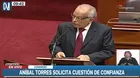 Aníbal Torres solicitó cuestión de confianza al Pleno del Congreso