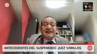 Los antecedentes del suspendido juez Juan Gustavo Varillas Solano