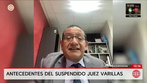Los antecedentes del suspendido juez Juan Gustavo Varillas Solano. Foto y video: Unidad de investigación