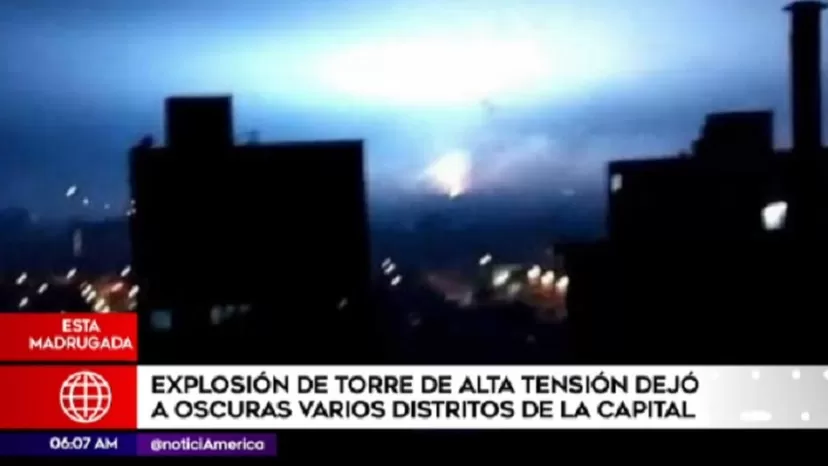 Apagón en Lima y Callao: explosión de torre dejó sin electricidad a varios distritos