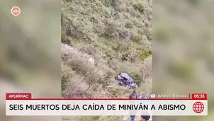 Apurímac: Seis muertos deja la caída de una miniván a un abismo de 500 metros. Foto y video: América Noticias