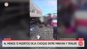 Arequipa: 13 muertos deja choque entre minivan y tráiler. Foto y video: América Noticias