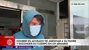 Hombre es acusado de asesinar a su padre y esconder su cuerpo en un armario en Arequipa. Foto y video: América Noticias