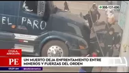 Arequipa: Un muerto dejó enfrentamiento entre mineros y las fuerzas del orden en Chala