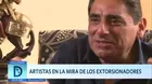 Artistas en la mira de los extorsionadores