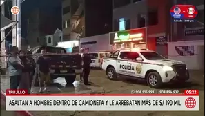 Asaltan a hombre en camioneta y le roban S/ 190 mil en Trujillo. Foto y video: América Noticias