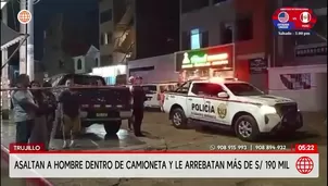 Asaltan a hombre en camioneta y le roban S/ 190 mil en Trujillo. Foto y video: América Noticias