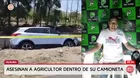 Asesinan a agricultor de 11 disparos en Huaura