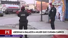 Asesinan a balazos a mujer que cuidaba carros en La Victoria