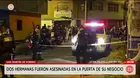 Asesinan a dos hermanas en su negocio en San Martín de Porres