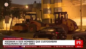 Asesinan a dos hombres que custodiaban maquinaria en una obra en San Martín de Porres. Foto y video: América Noticias