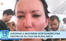 Asesinan a misionera norteamericana dentro de su casa en playa Arica - Noticias de playas