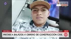 Asesinan a obrero de construcción civil en Ventanilla