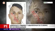 Asesinan a obrero y abandonan su cuerpo en un descampado