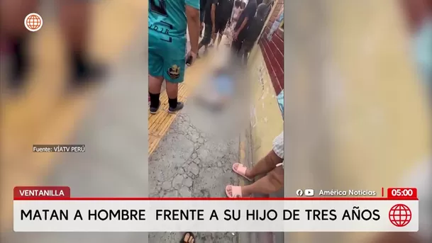 Asesinan a padre frente a su hijo de tres años en Ventanilla. Foto: América Noticias Asesinan a padre frente a su hijo de tres años en Ventanilla. Foto: América Noticias