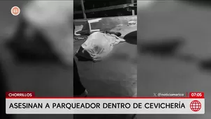 Asesinan a parqueador en cevichería en Chorrillos. Foto y video: América Noticias